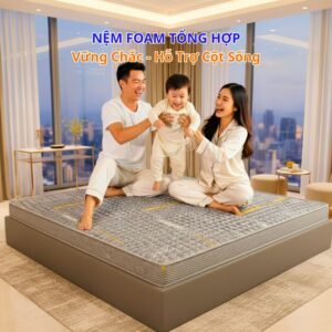 Nệm Cao Su Tổng Hợp (Foam) Vững Chắc - Hỗ Trợ Và Nâng Đỡ Cột Sống Tối Ưu